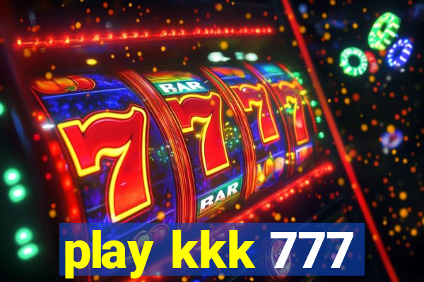 play kkk 777