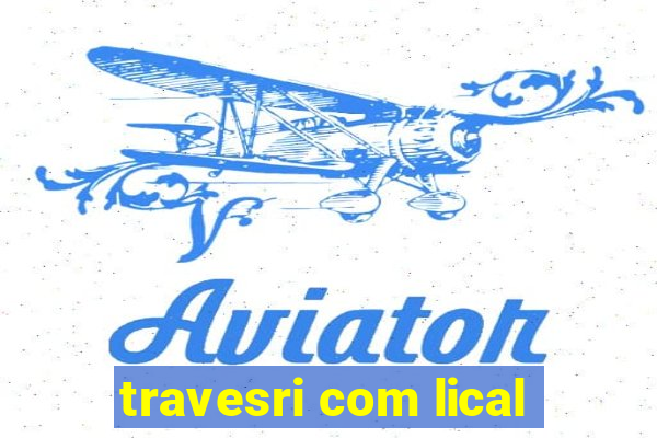 travesri com lical