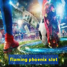 flaming phoenix slot