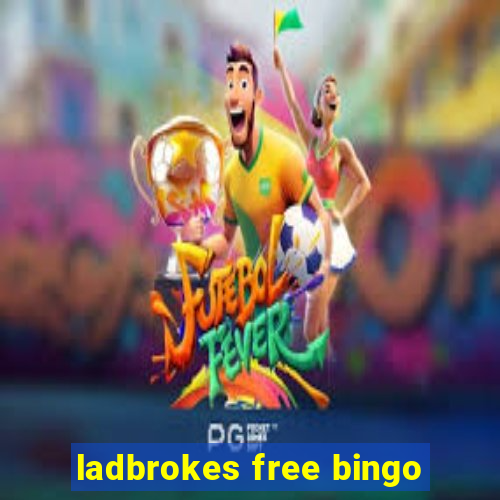 ladbrokes free bingo