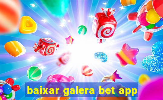 baixar galera bet app