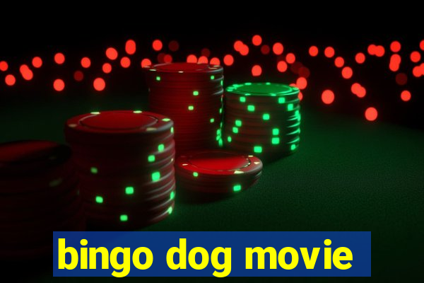 bingo dog movie