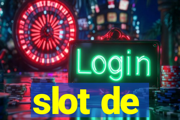 slot de