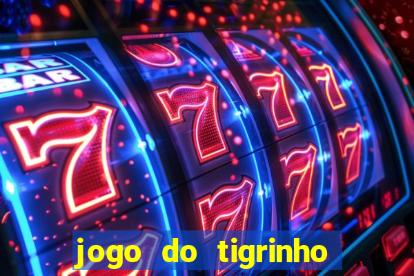 jogo do tigrinho 30 reais de b?nus