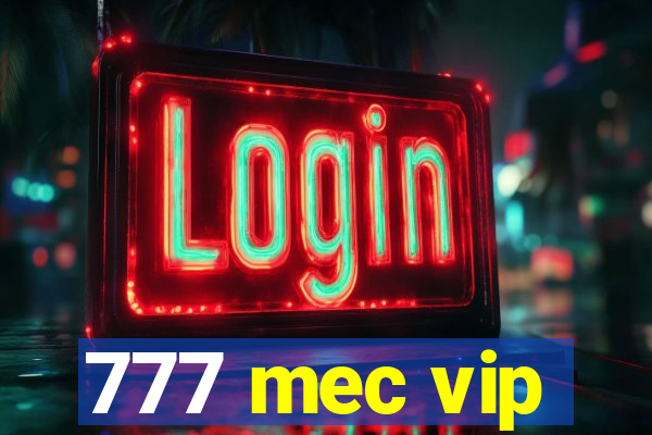 777 mec vip