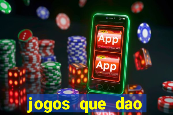 jogos que dao dinheiro no cadastro