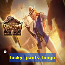 lucky pants bingo welcome bonus