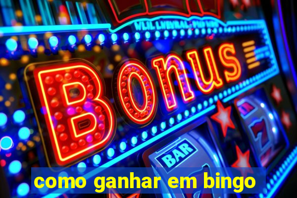 como ganhar em bingo