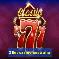 21bit casino australia