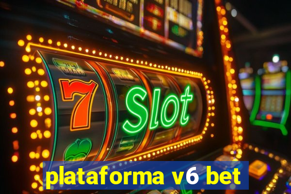 plataforma v6 bet