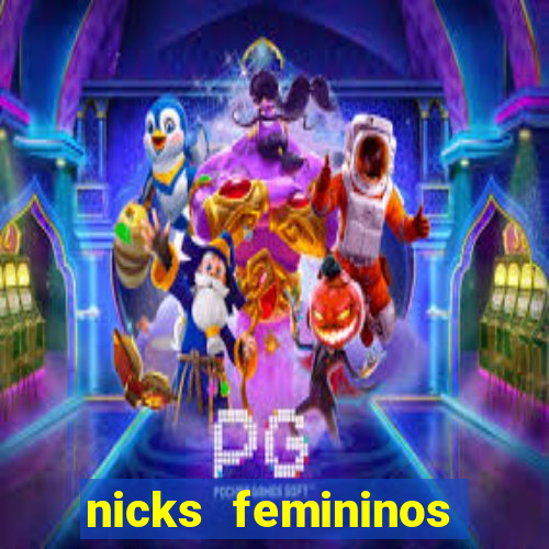 nicks femininos para jogos