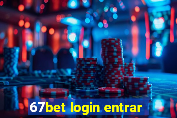 67bet login entrar