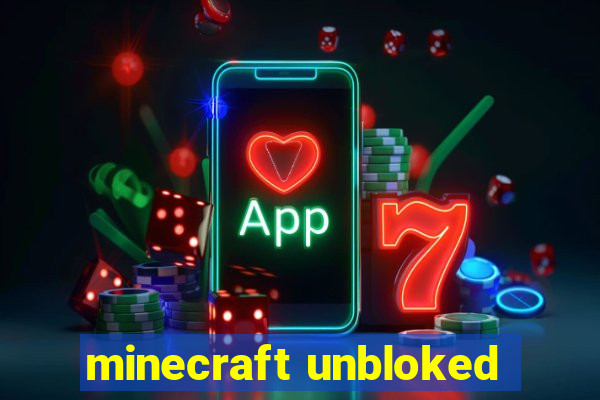 minecraft unbloked