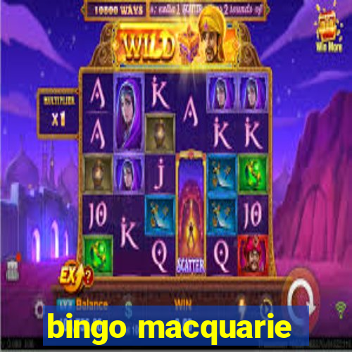 bingo macquarie