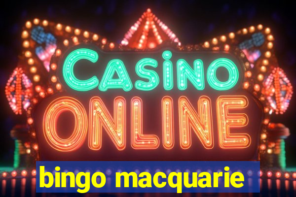 bingo macquarie