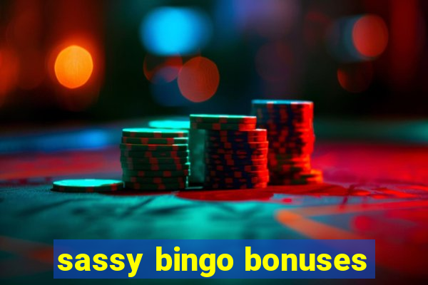 sassy bingo bonuses