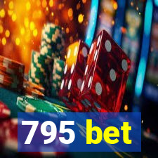 795 bet