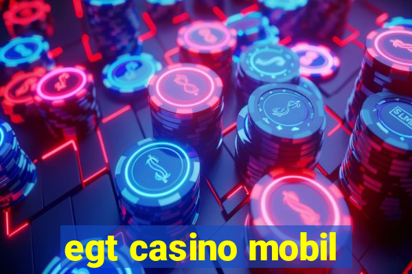 egt casino mobil