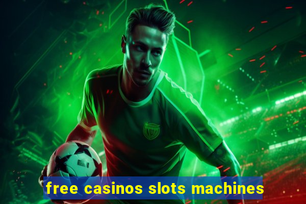 free casinos slots machines