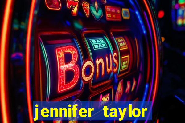 jennifer taylor paul taylor