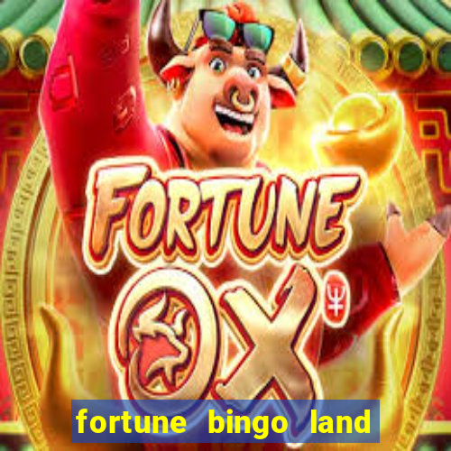 fortune bingo land paga mesmo