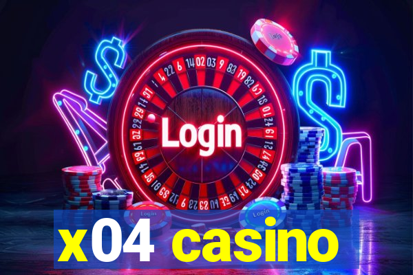 x04 casino