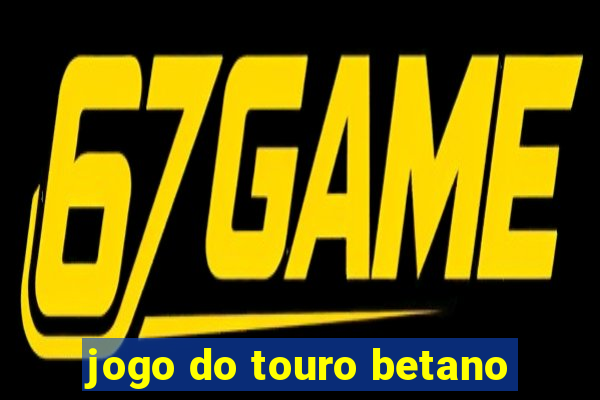 jogo do touro betano