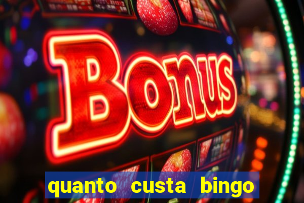 quanto custa bingo de brinquedo