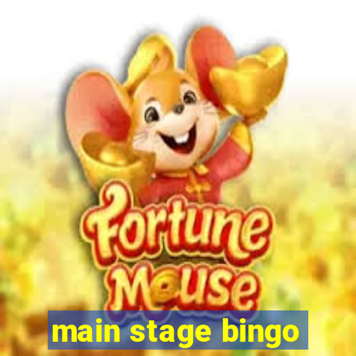 main stage bingo