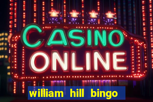 william hill bingo star club