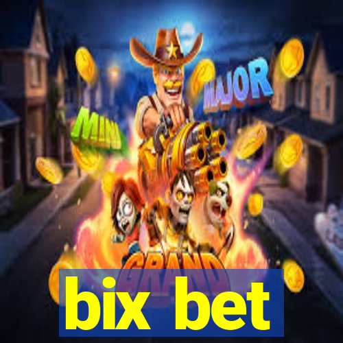 bix bet