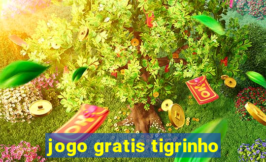 jogo gratis tigrinho