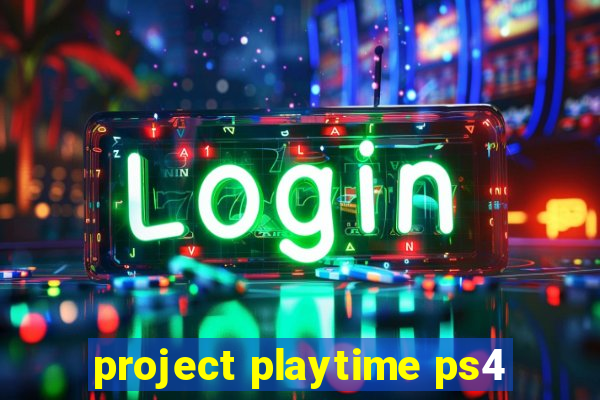 project playtime ps4