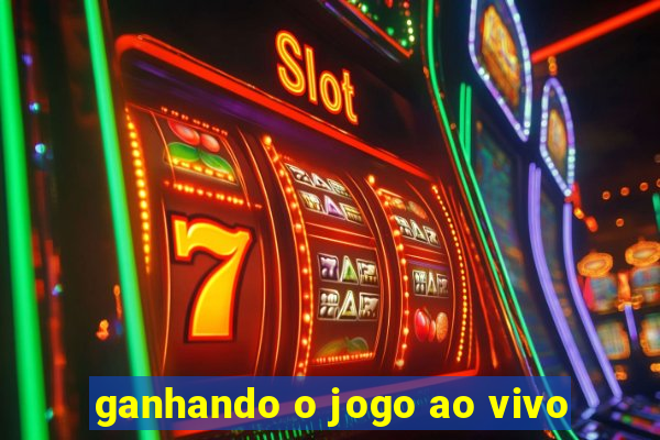 ganhando o jogo ao vivo