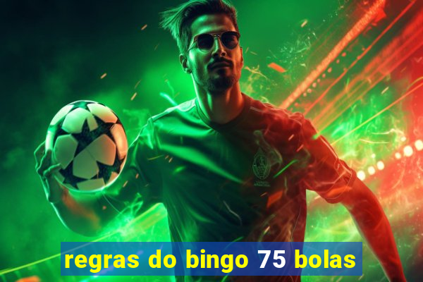 regras do bingo 75 bolas