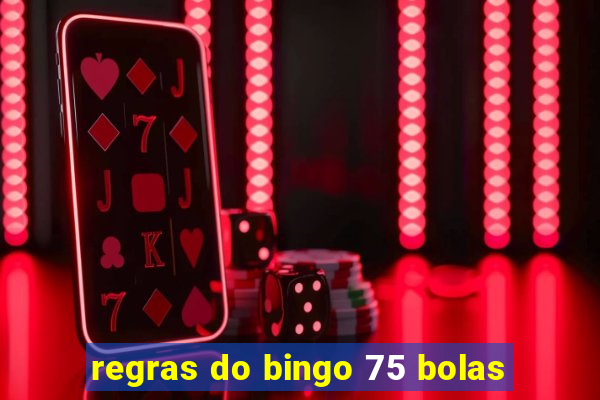 regras do bingo 75 bolas