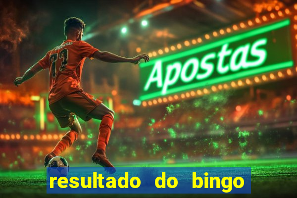 resultado do bingo online de hoje