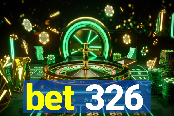 bet 326