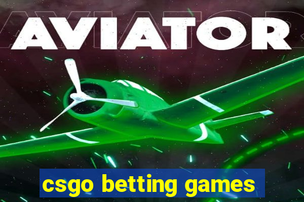 csgo betting games