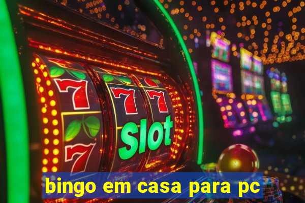 bingo em casa para pc