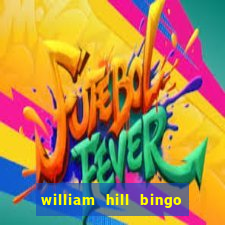 william hill bingo android app download