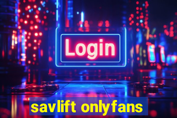 savlift onlyfans