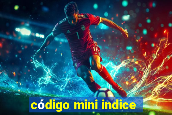 código mini indice