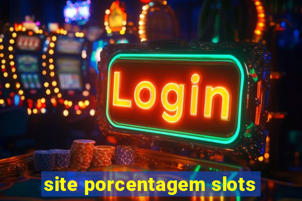 site porcentagem slots