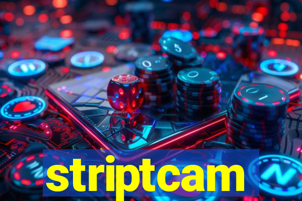 striptcam