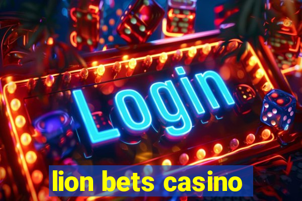 lion bets casino