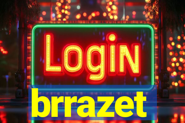 brrazet