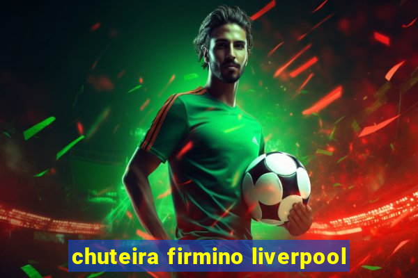 chuteira firmino liverpool