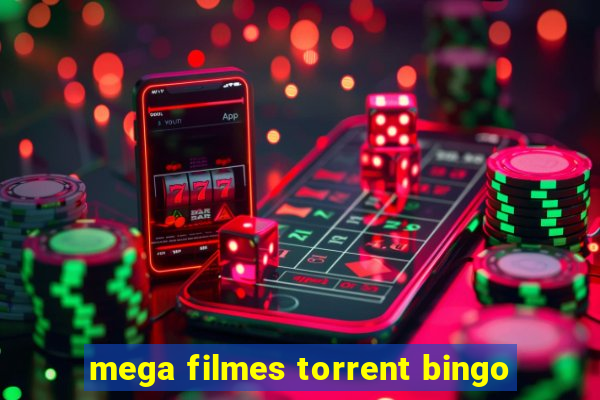 mega filmes torrent bingo