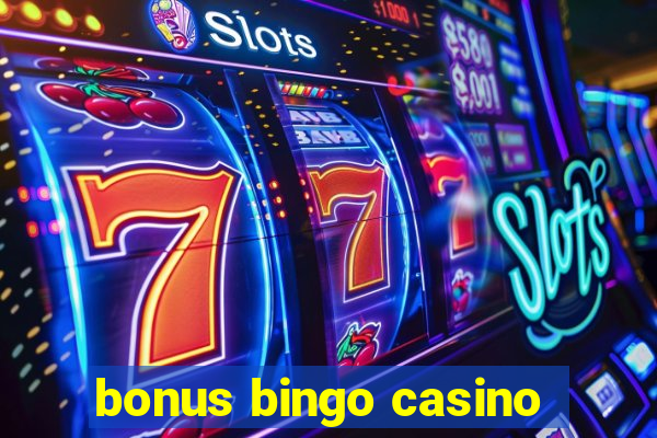 bonus bingo casino